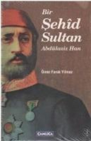 47 Gün Sultan Abdülazizin Avrupa Günlügü
