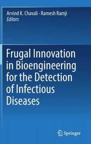 Frugal Innovation in Bioengineering for the Detection of Infectious Diseases