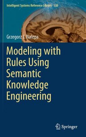 Modeling with Rules Using Semantic Knowledge Engineering