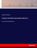 Travels in the Atlas and southern Morocco