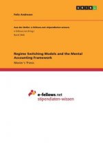 Regime Switching Models and the Mental Accounting Framework