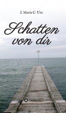 Schatten von dir