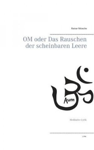 OM oder Das Rauschen der scheinbaren Leere