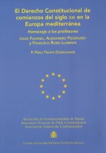 El derecho constitucional del s. XXI en la Europa mediterránea : homenaje a los profesores Louis Favoreu, Alessandro Pizzorusso y Francisco Rubio Llor