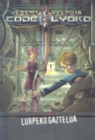 Code lyoko. Lupeko gaztelua