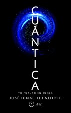 Cuántica : tu futuro en juego