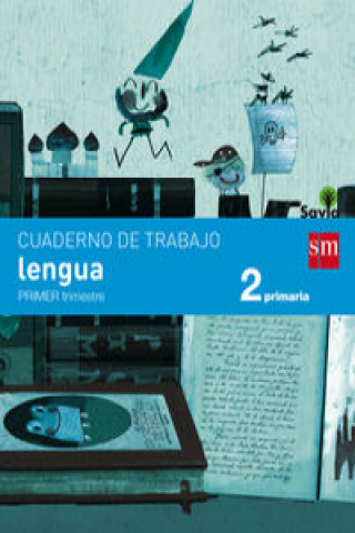 Savia, lengua, 2 Educación Primaria. 1 trimestre. Cuaderno