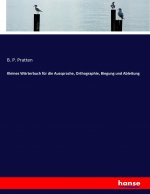 Kleines Wörterbuch für die Aussprache, Orthographie, Biegung und Ableitung