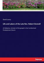 Life and Labors of the Late Rev. Robert Donnell