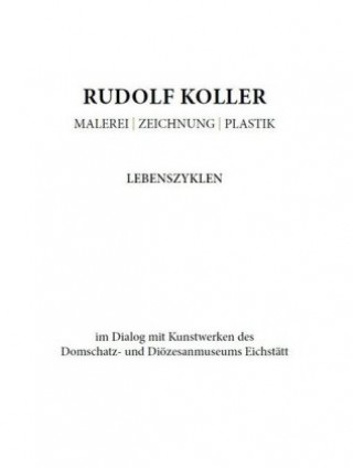 Rudolf Koller. Malerei - Zeichnung - Plastik