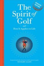 Spirit of Golf and How it Applies to Life Updated Edition