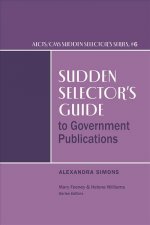 Sudden Selector's Guide to Government Publications