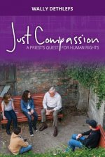 Just Compassion: A Priest's Quest for Human Rights