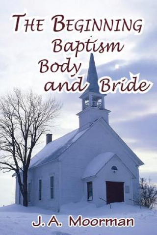 Church, Beginning, Baptism, Body, and Bride