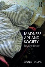 Madness, Art, and Society