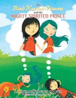 Kind Hearted Princess and the Mighty Spirited Prince