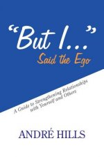 But I . . . Said the Ego