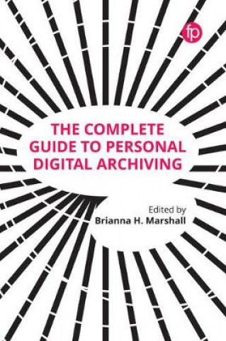 Complete Guide to Personal Digital Archiving