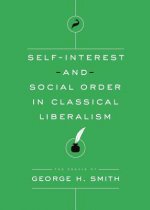 Self-Interest and Social Order in Classical Liberalism
