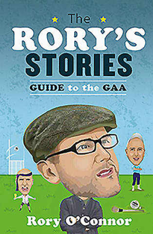 Rory's Stories Guide to the GAA