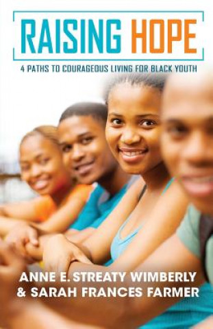 Raising Hope: Four Paths to Courageous Living for Black Youth