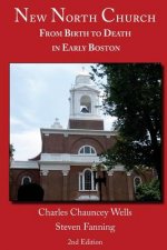 New North Church: From Birth to Death in Early Boston