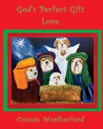 God's Perfect Gift: Love