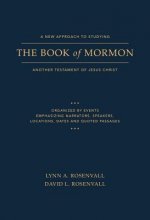 A New Approach to Studying the Book of Mormon: Another Testament of Jesus Christ
