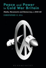 Peace and Power in Cold War Britain