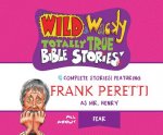 Wild & Wacky Totally True Bible Stories: All about Fear