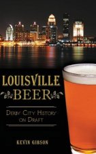 Louisville Beer: Derby City History on Draft