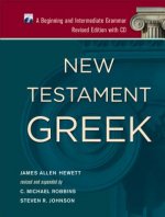 New Testament Greek: A Beginning and Intermediate Grammar