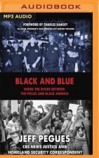 Black and Blue: Inside the Divide Between the Police and Black America