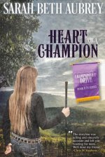 Heart of a Champion: A Championship Drive Novelvolume 2