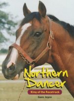 Northern Dancer: King of the Racetrack