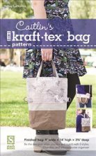 Caitlin's 3-in-1 kraft-tex (R) Bag Pattern