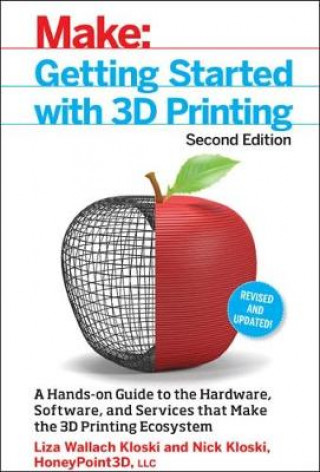 Getting Started with 3D Printing 2e