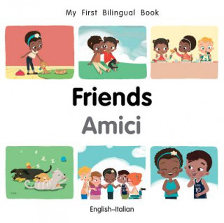 My First Bilingual Book-Friends (English-Italian)
