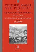 Culture, Power and Politics in Treaty-Port Japan, 1854-1899