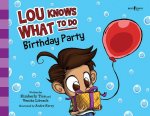 LOU KNOWS WHAT TO DO BIRTHDAY PARTY