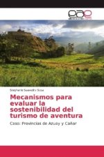 Mecanismos para evaluar la sostenibilidad del turismo de aventura
