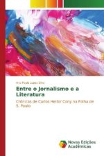 Entre o Jornalismo e a Literatura