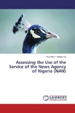 Assessing the Use of the Service of the News Agency of Nigeria (NAN)