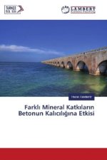 Farkl Mineral Katk lar n Betonun Kal c l g na Etkisi