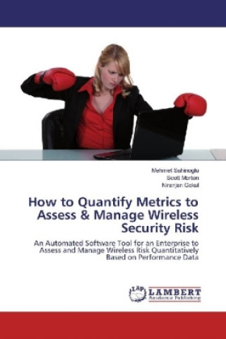 How to Quantify Metrics to Assess & Manage Wireless Security Risk