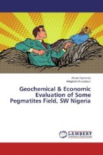Geochemical & Economic Evaluation of Some Pegmatites Field, SW Nigeria