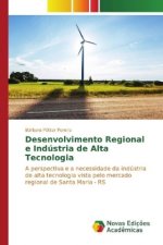 Desenvolvimento Regional e Indústria de Alta Tecnologia