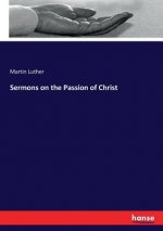 Sermons on the Passion of Christ