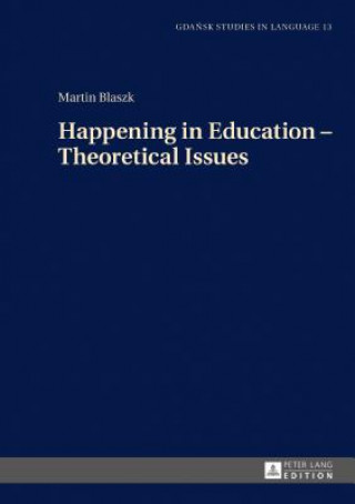 Happening in Education - Theoretical Issues