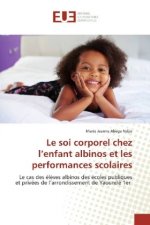 Le soi corporel chez l'enfant albinos et les performances scolaires
